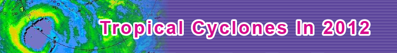 TROPICAL CYCLONES IN 2012